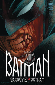 BATMAN GARGOYLE OF GOTHAM #2 (OF 4) CVR A RAFAEL GRAMPA